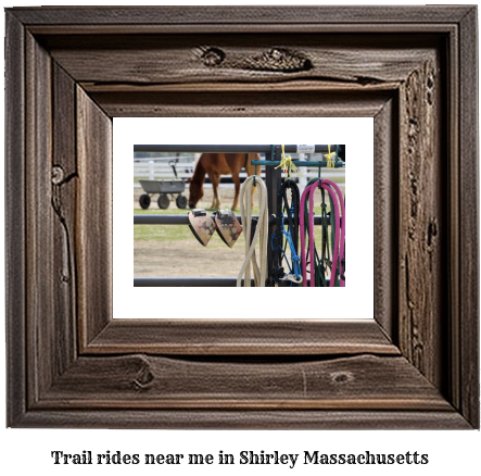 trail rides near me in Shirley, Massachusetts